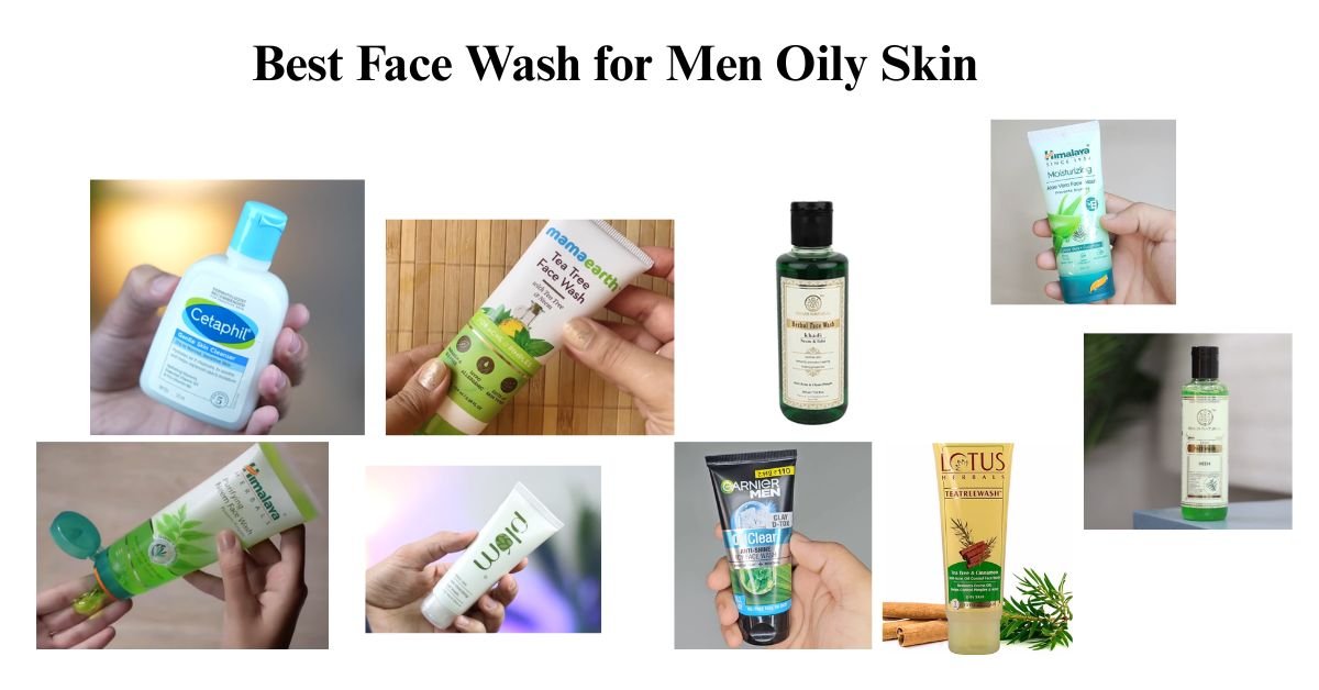 Best Face Wash for Men Oily Skin