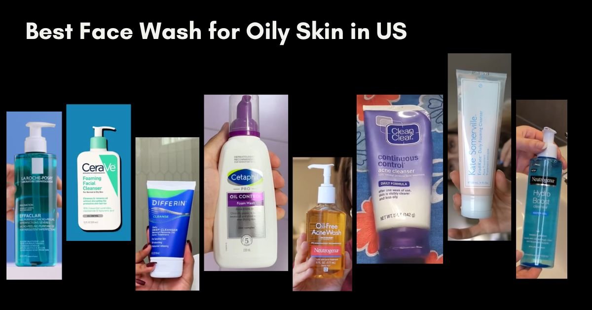 Best Face Wash for Oily Skin in US