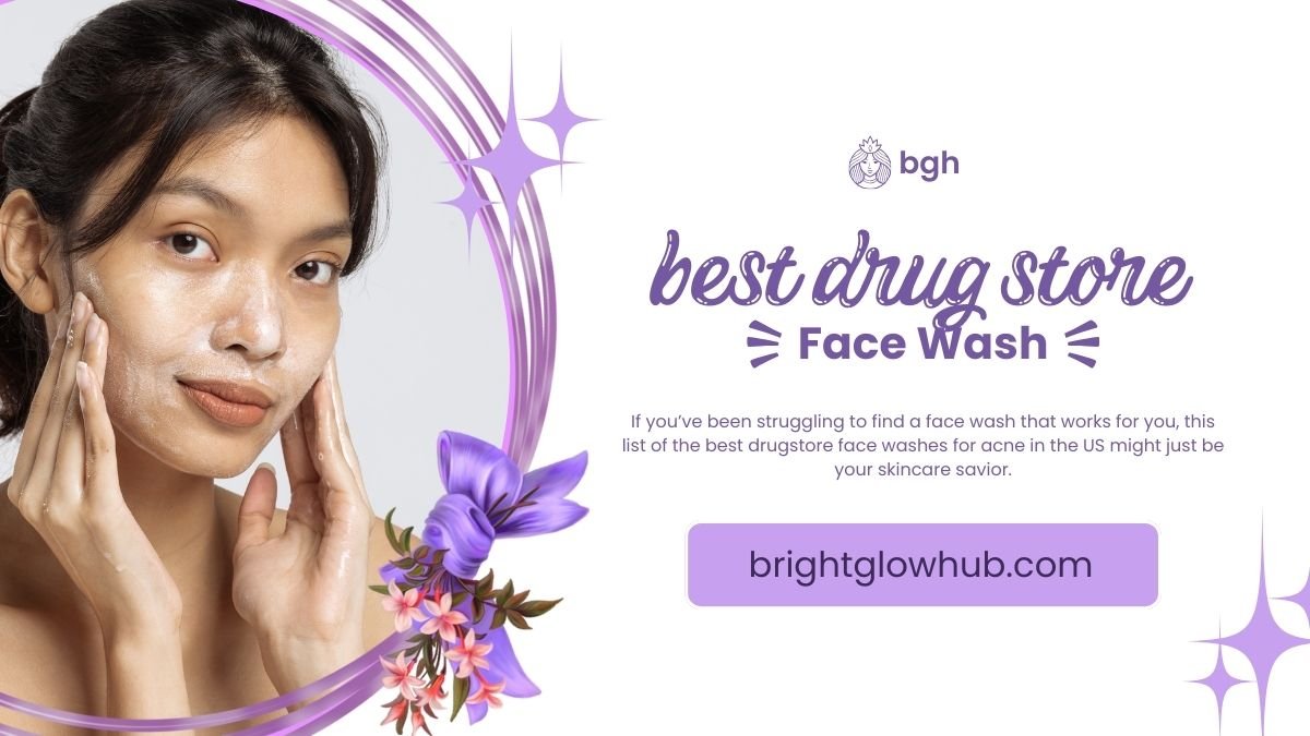 Best Drugstore Face Washes for Acne in the US