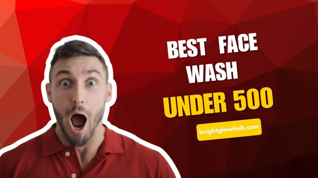 Best Face Wash for Acne-Prone Skin 
