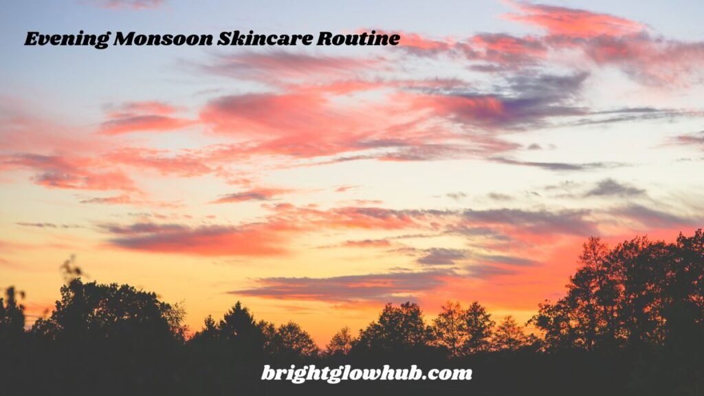 Monsoon Skincare Routine for Acne-Prone Skin 