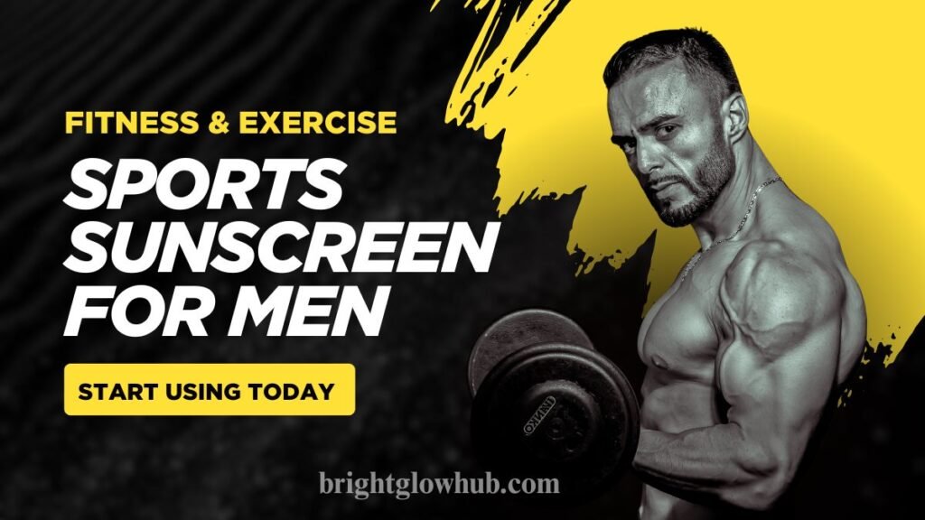 best sunscreen for men 
