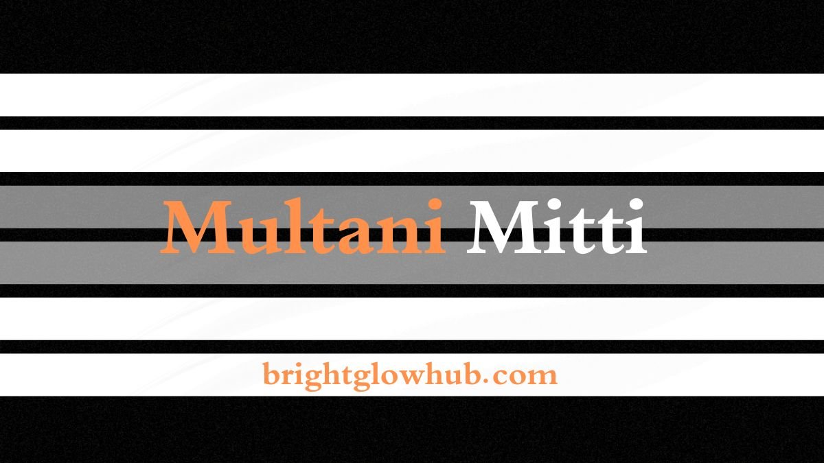 Can You Use Multani Mitti If You Have Dry Skin