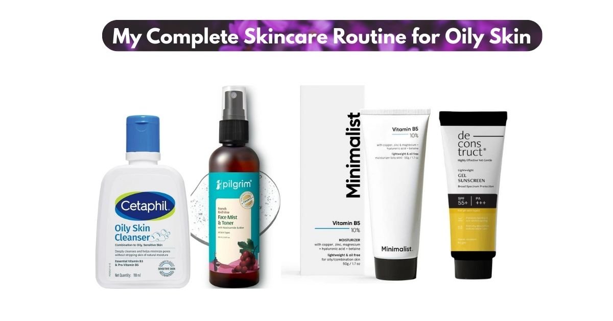 Men's Skincare Routine for Oily Skin
