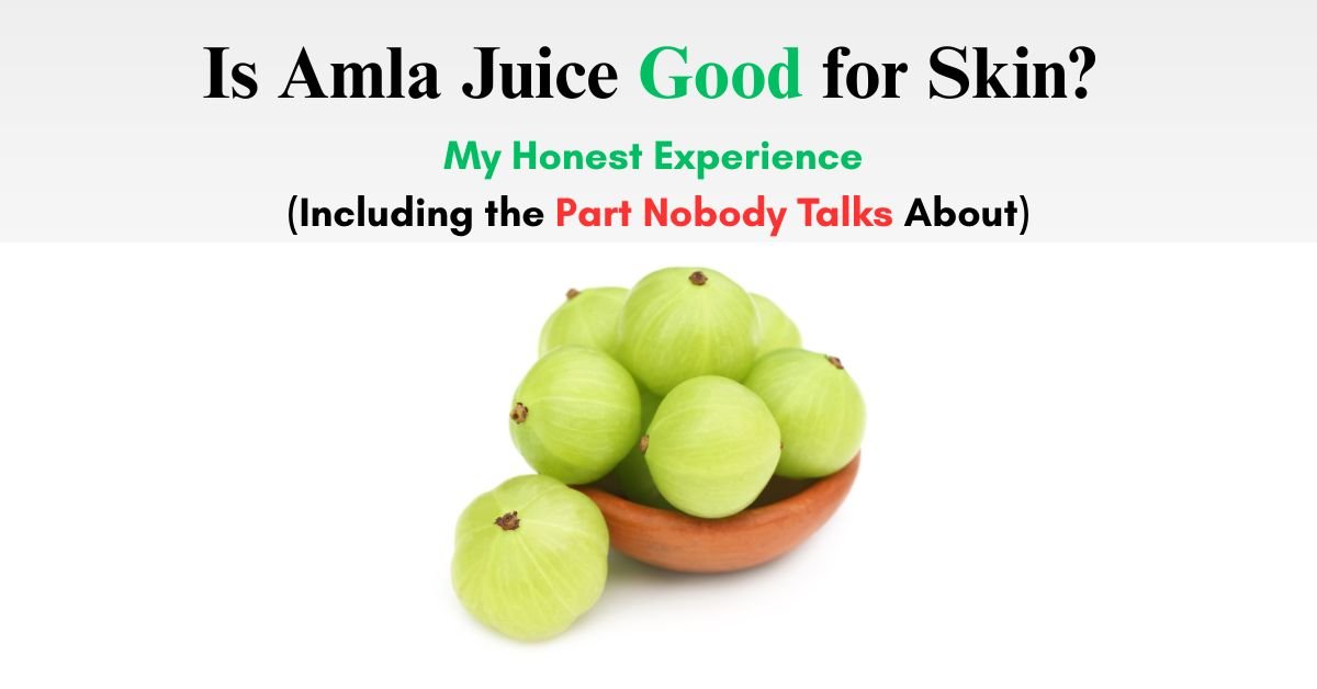 Is Amla Juice Good for Skin