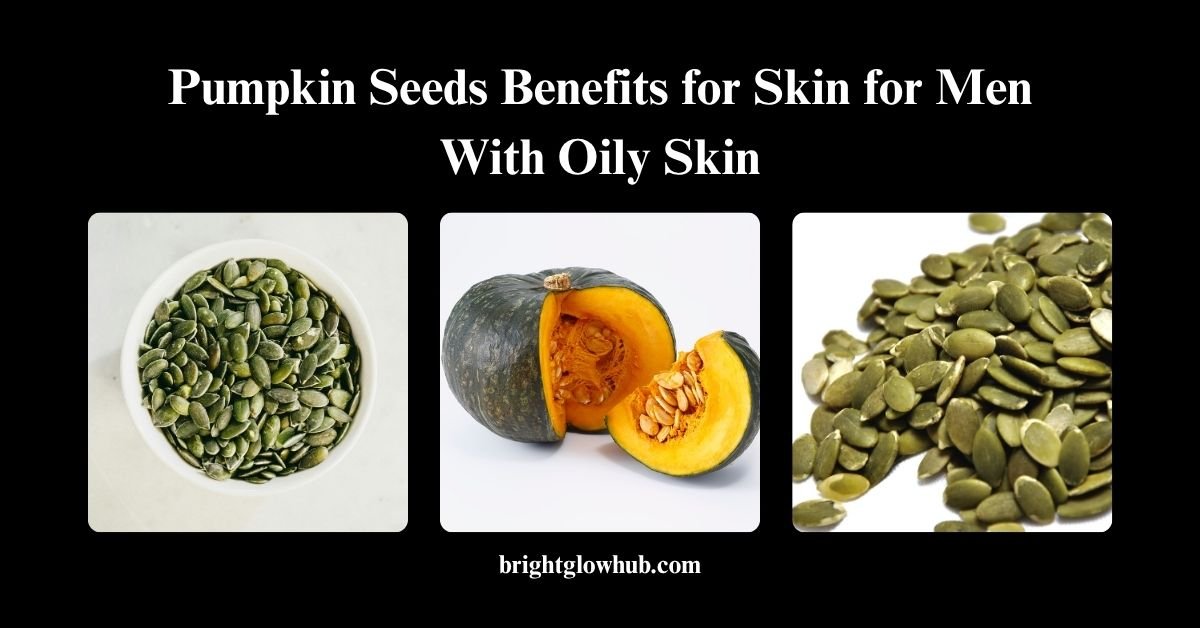 Pumpkin Seeds Benefits for Skin