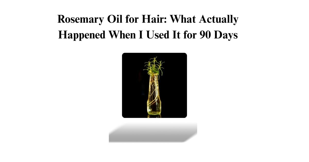 Rosemary Oil for Hair