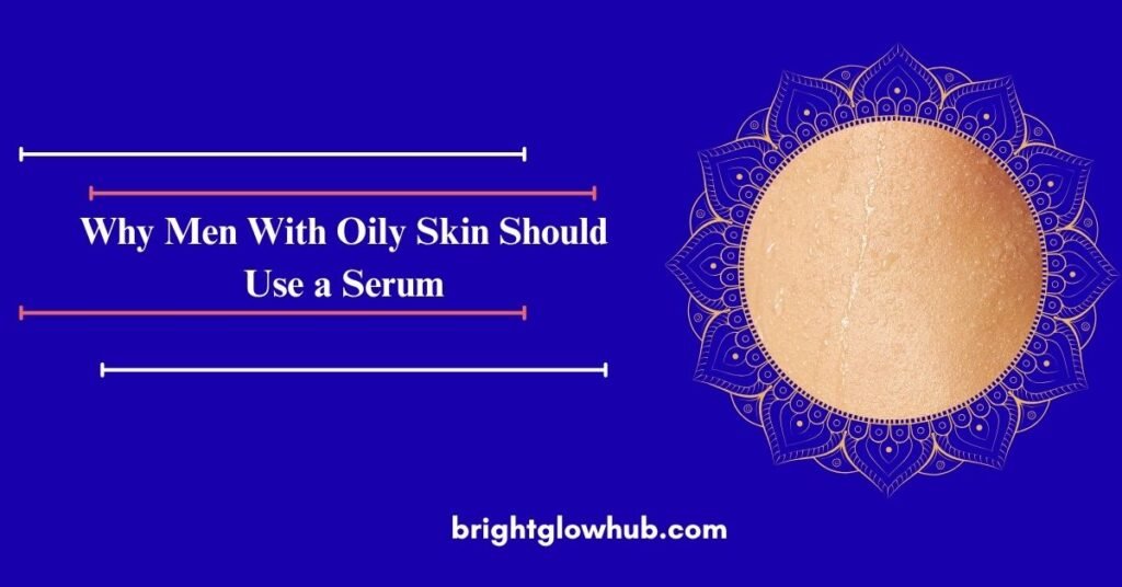 face serum for oily skin