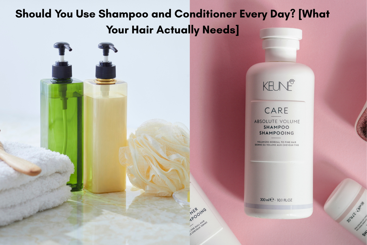 should you use shampoo and conditioner every day