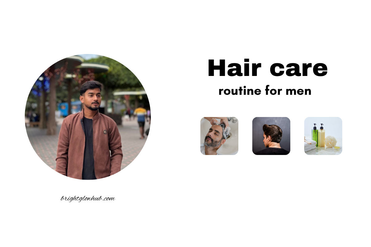 Hair care routine for men