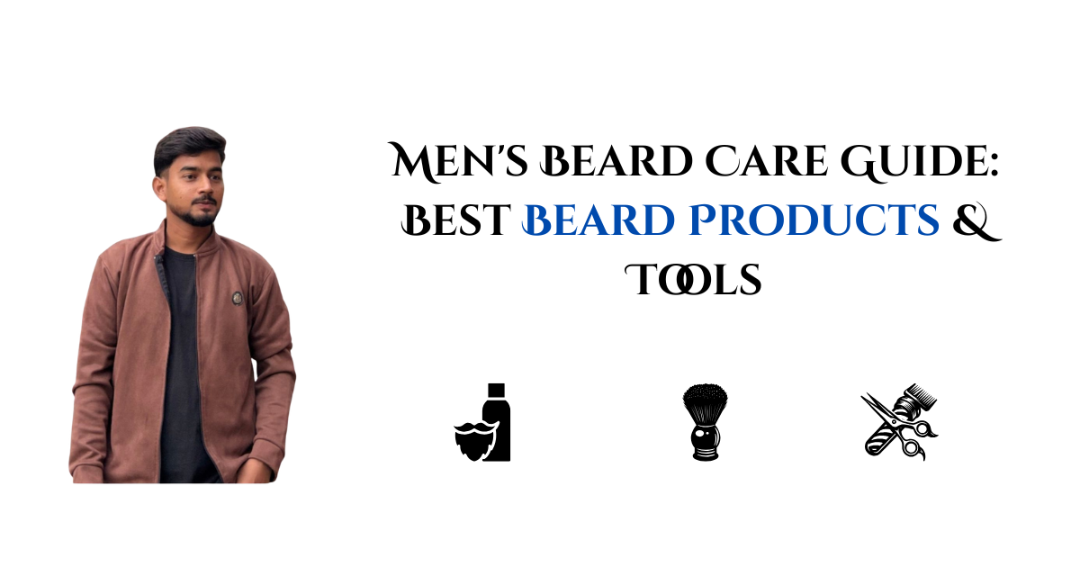 Ultimate Beard Care Guide